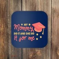Graduated Mom Did It For Me Coaster thumb 0
