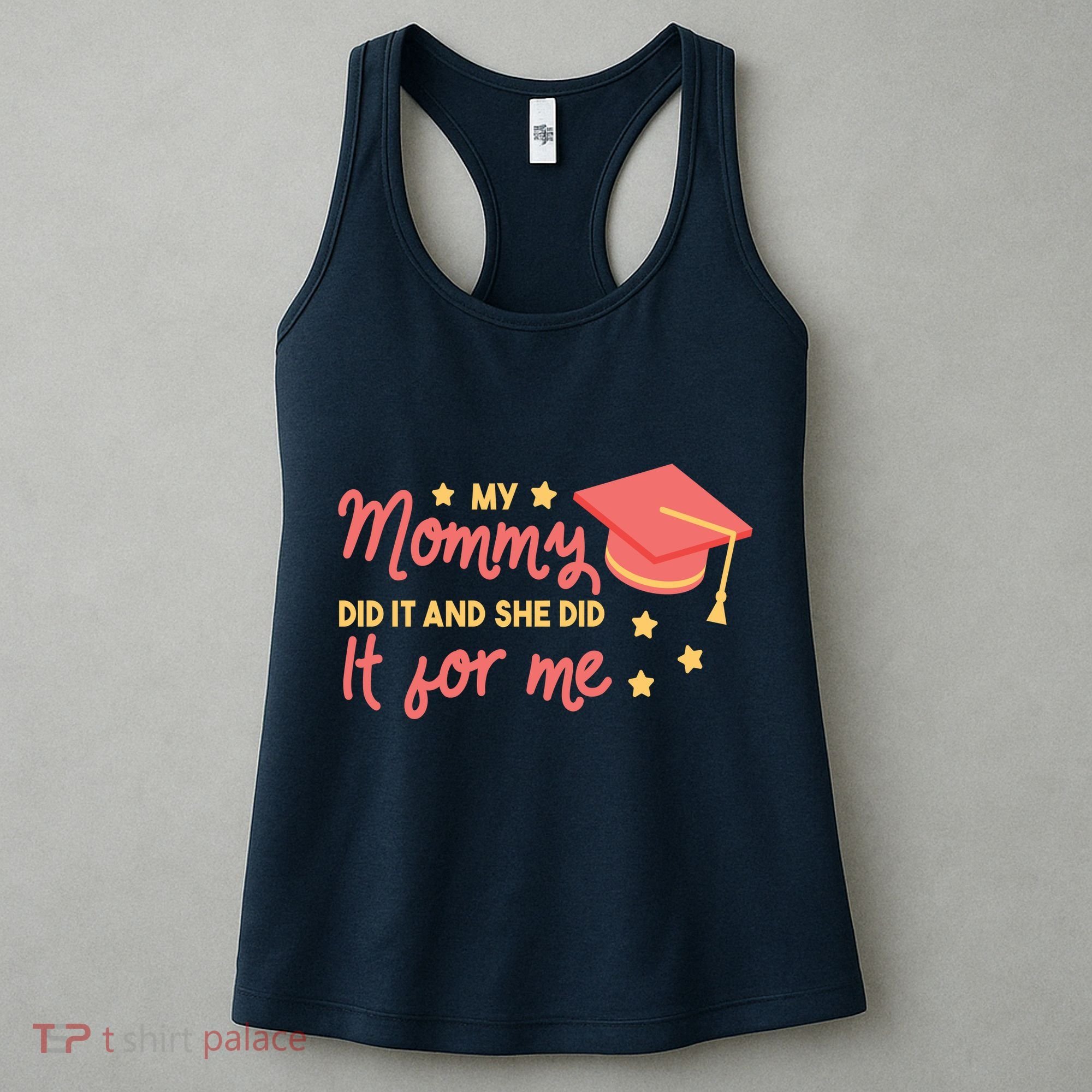 Graduated Mom Did It For Me Women's Tank Top