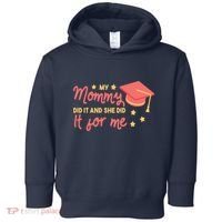 Graduated Mom Did It For Me Toddler Hoodie thumb 0