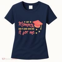 Graduated Mom Did It For Me Women's T-Shirt thumb 0