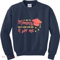 Graduated Mom Did It For Me Kids Sweatshirt thumb 0