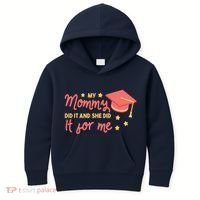 Graduated Mom Did It For Me Kids Hoodie thumb 0