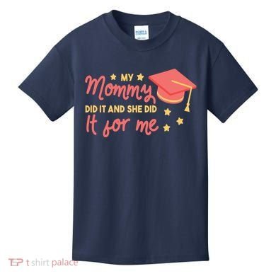 Graduated Mom Did It For Me Kids T-Shirt