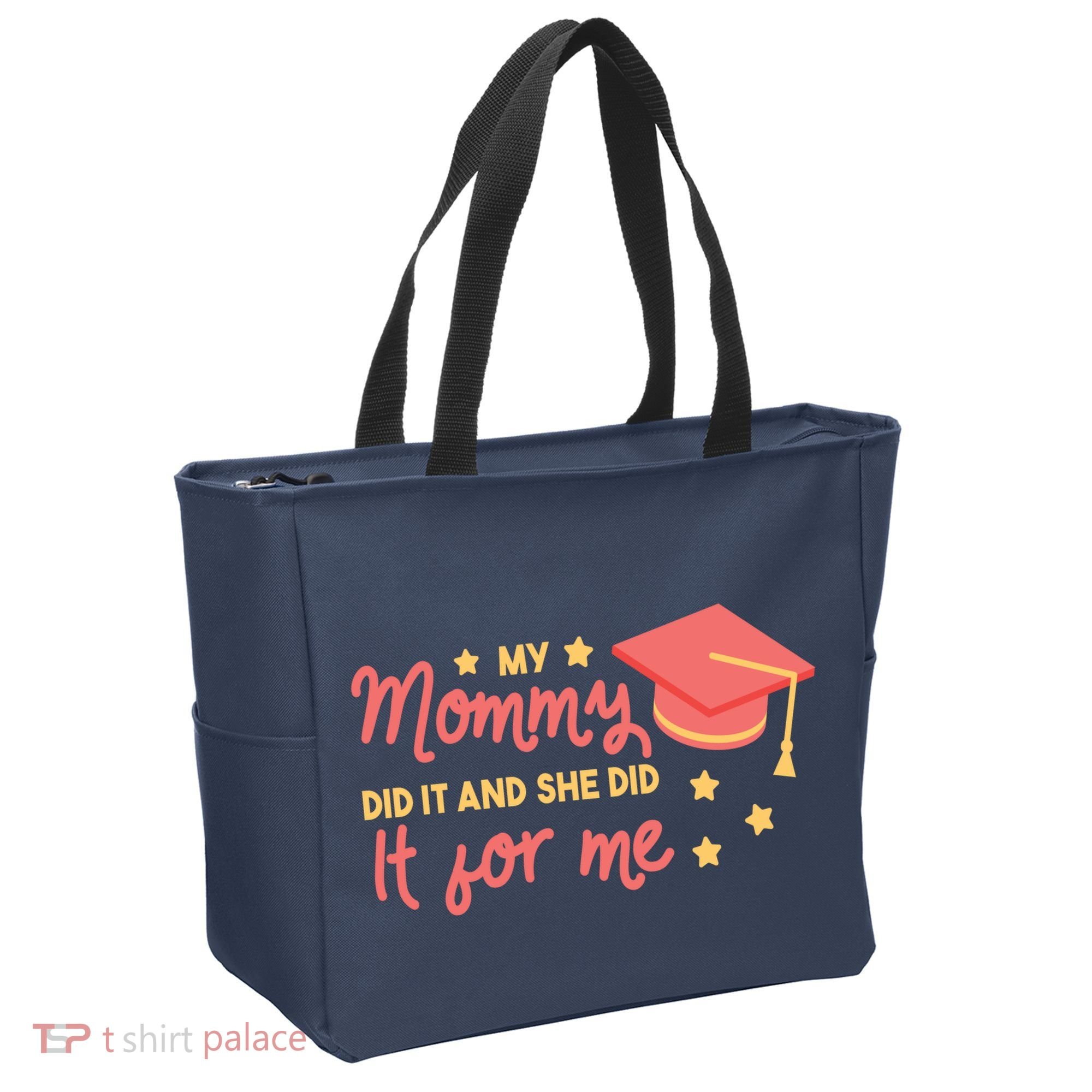 Graduated Mom Did It For Me Tote Bag