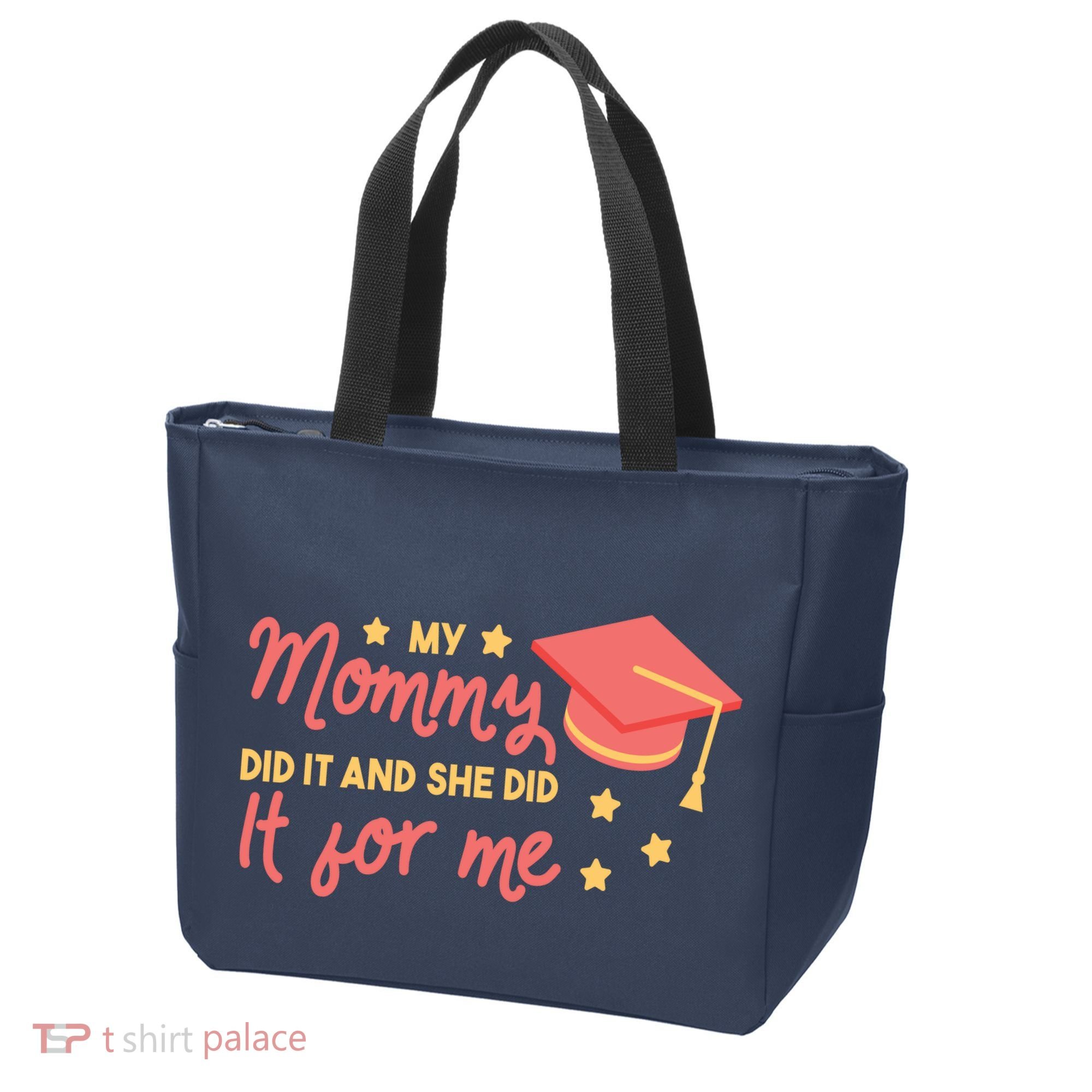 Graduated Mom Did It For Me Tote Bag