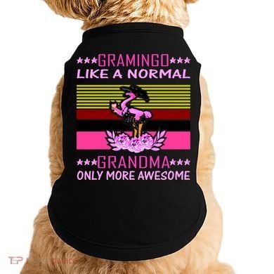 Gramingo Like a Normal Grandma But More Awesome Doggie Tank