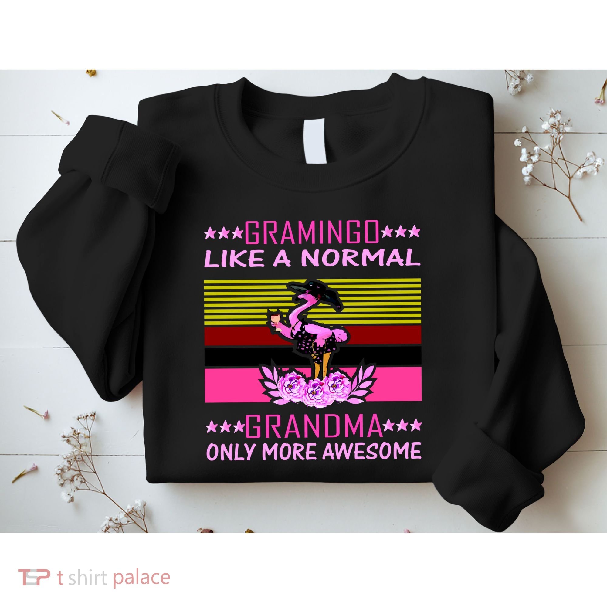 Gramingo Like a Normal Grandma But More Awesome Sweatshirt