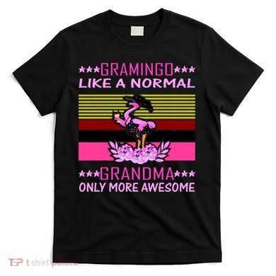 Gramingo Like a Normal Grandma But More Awesome T-Shirt