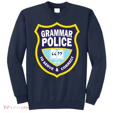 Grammar Police Badge Sweatshirt