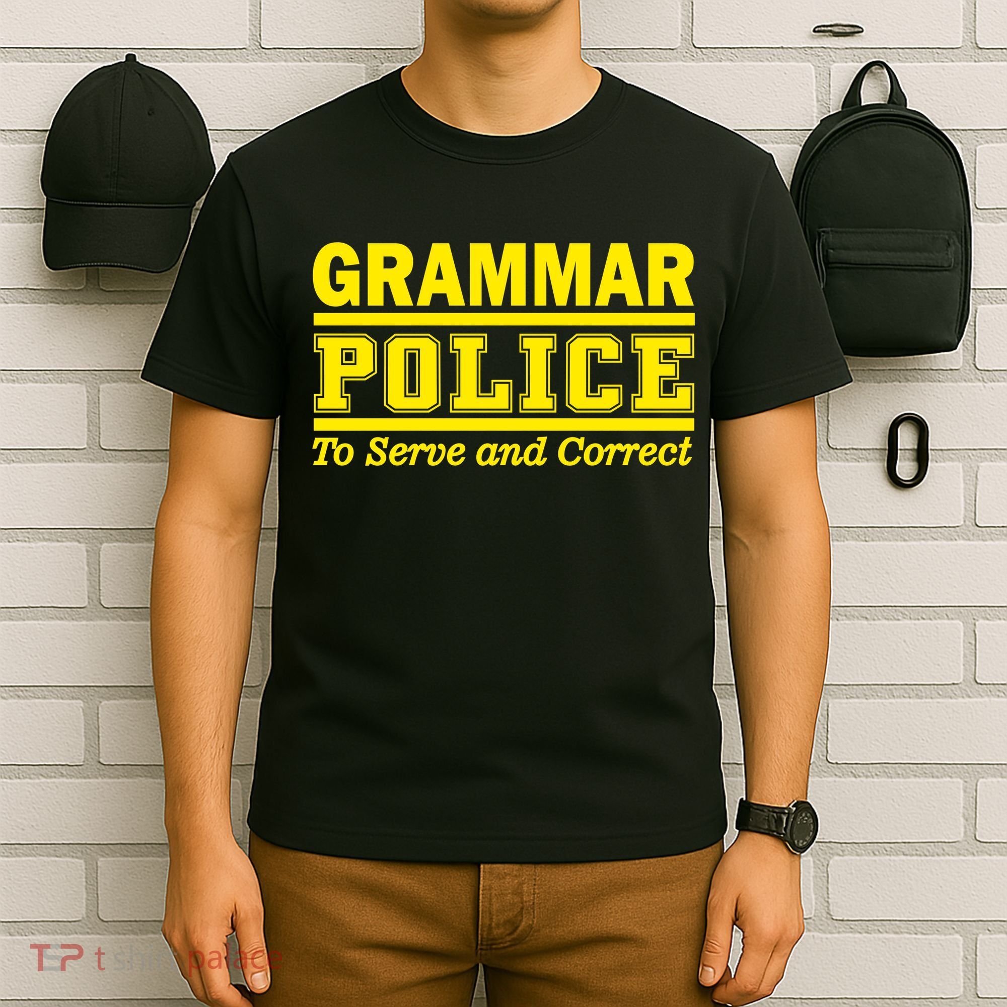 Grammar Police To Serve and Correct T-Shirt