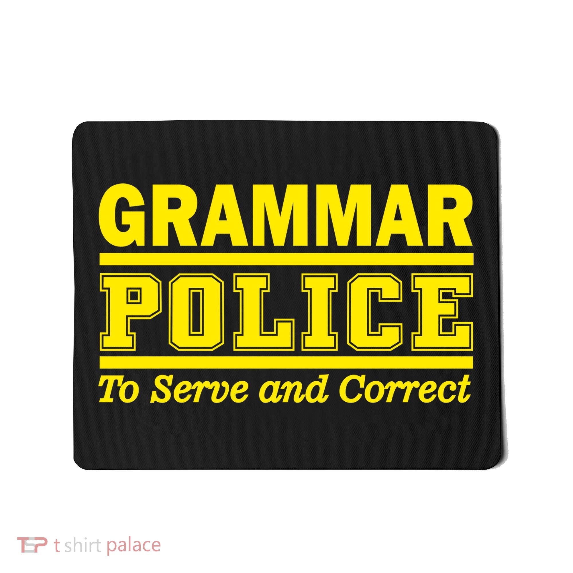 Grammar Police To Serve and Correct Mousepad