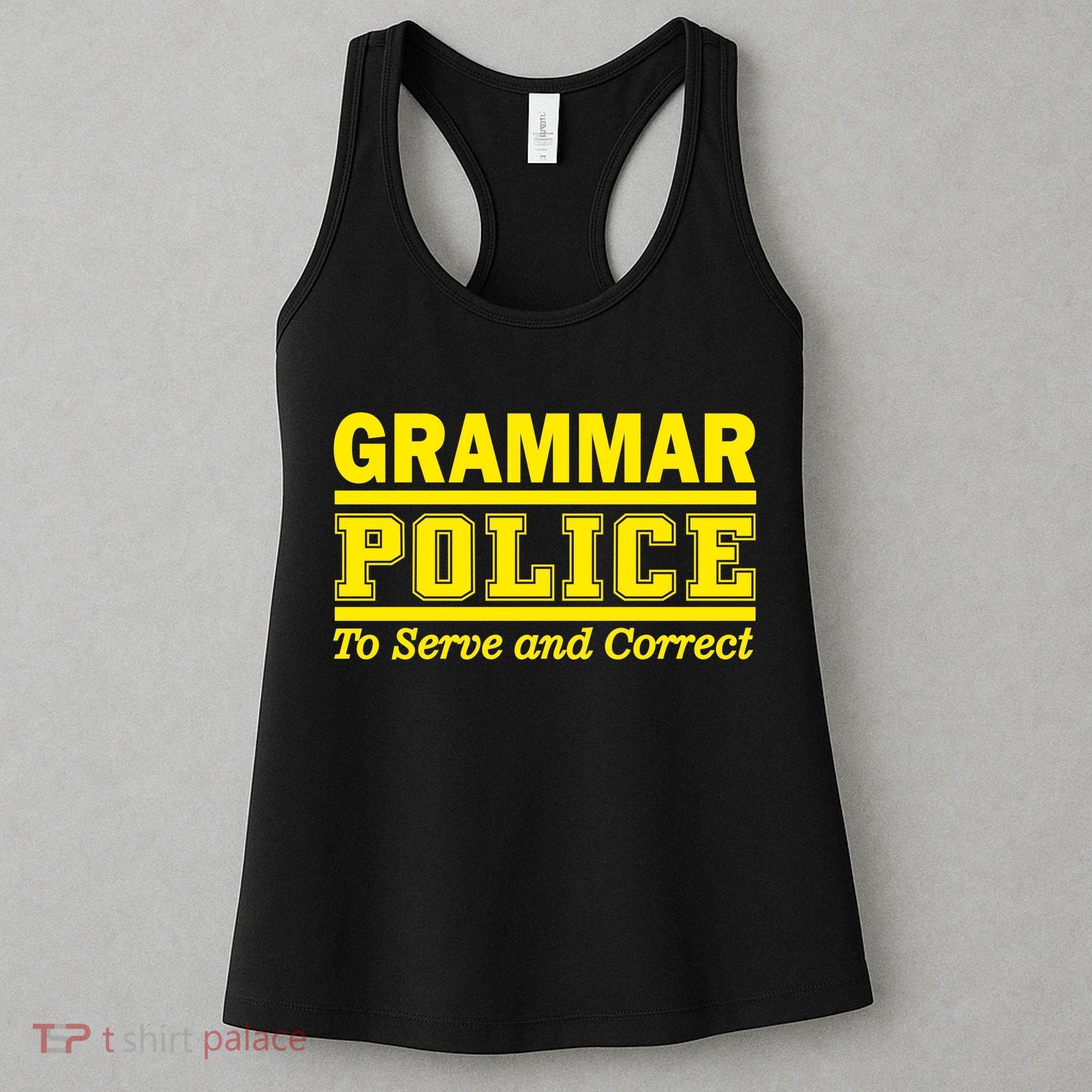 Grammar Police To Serve and Correct Women's Tank Top