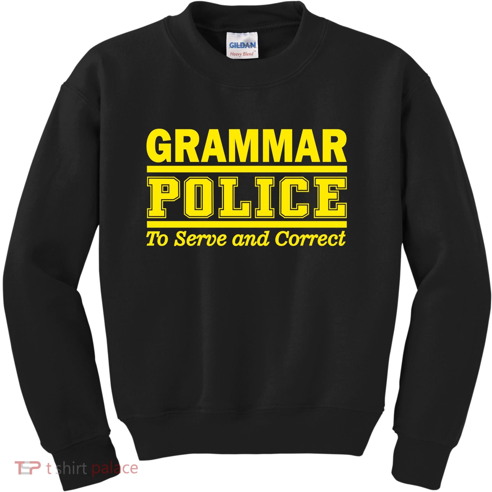 Grammar Police To Serve and Correct Kids Sweatshirt