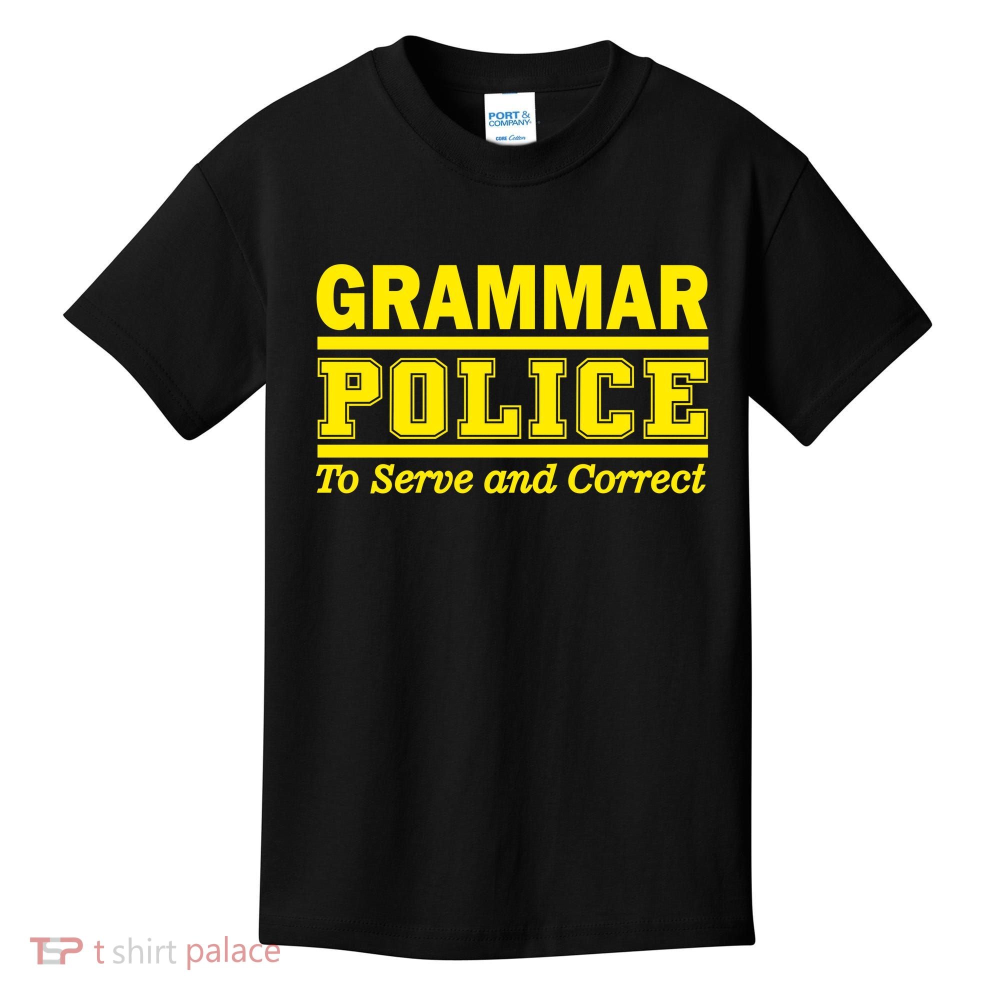 Grammar Police To Serve and Correct Kids T-Shirt