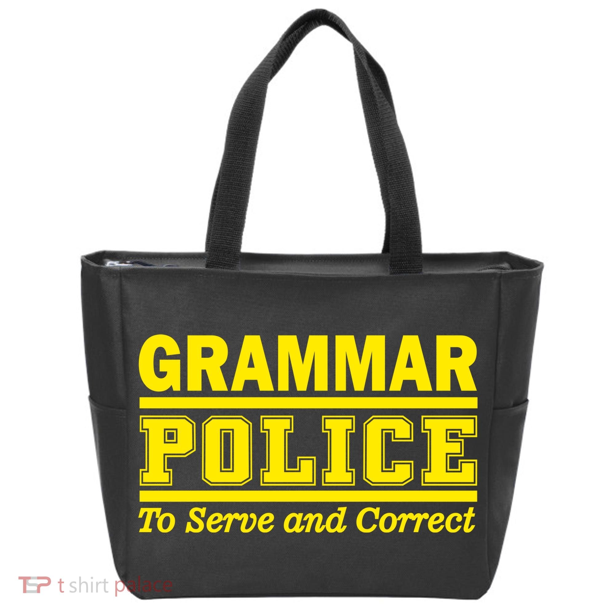 Grammar Police To Serve and Correct Tote Bag
