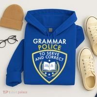 Grammar Police To Serve And Correct Funny Hoodie thumb 4