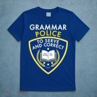 Grammar Police To Serve And Correct Funny T-Shirt thumb 5