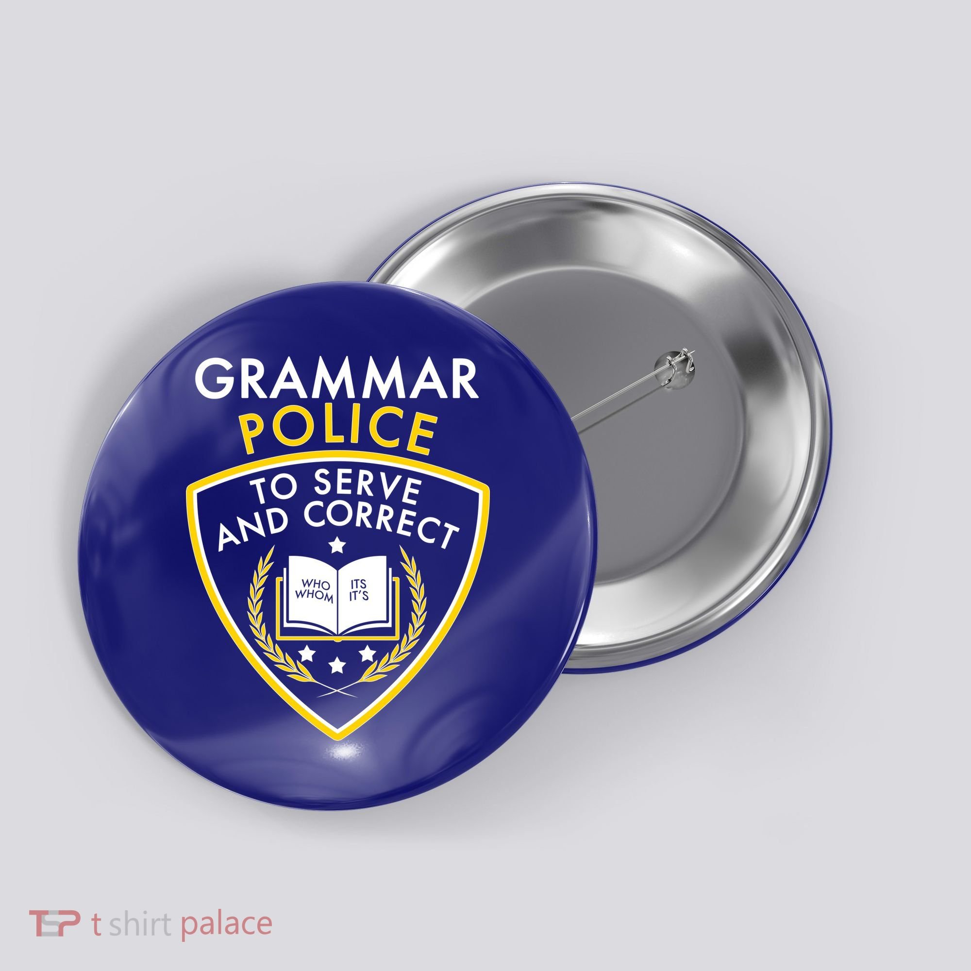 Grammar Police To Serve And Correct Funny Button