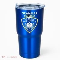 Grammar Police To Serve And Correct Funny Tumbler thumb 0