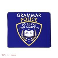 Grammar Police To Serve And Correct Funny Mousepad thumb 0