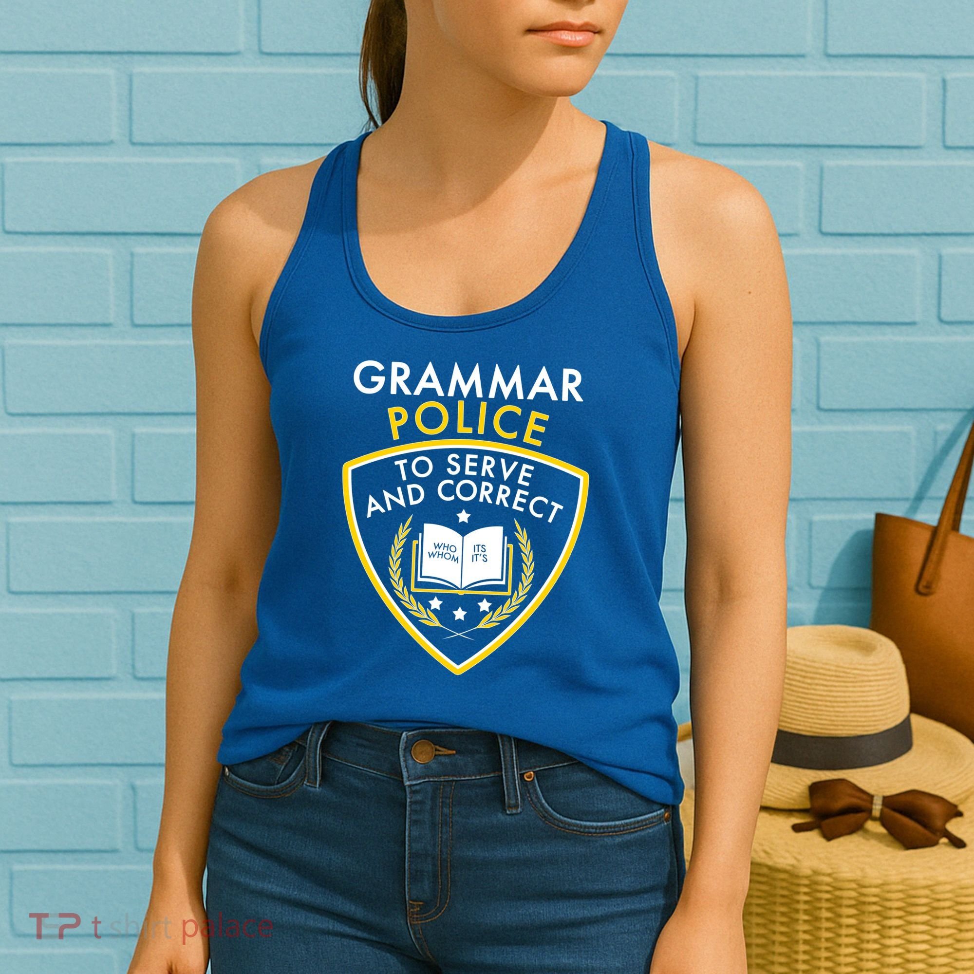 Grammar Police To Serve And Correct Funny Women's Tank Top