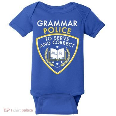 Grammar Police To Serve And Correct Funny Baby Bodysuit