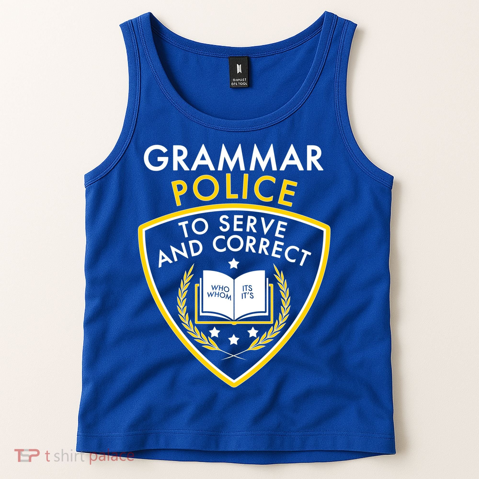 Grammar Police To Serve And Correct Funny Tank Top