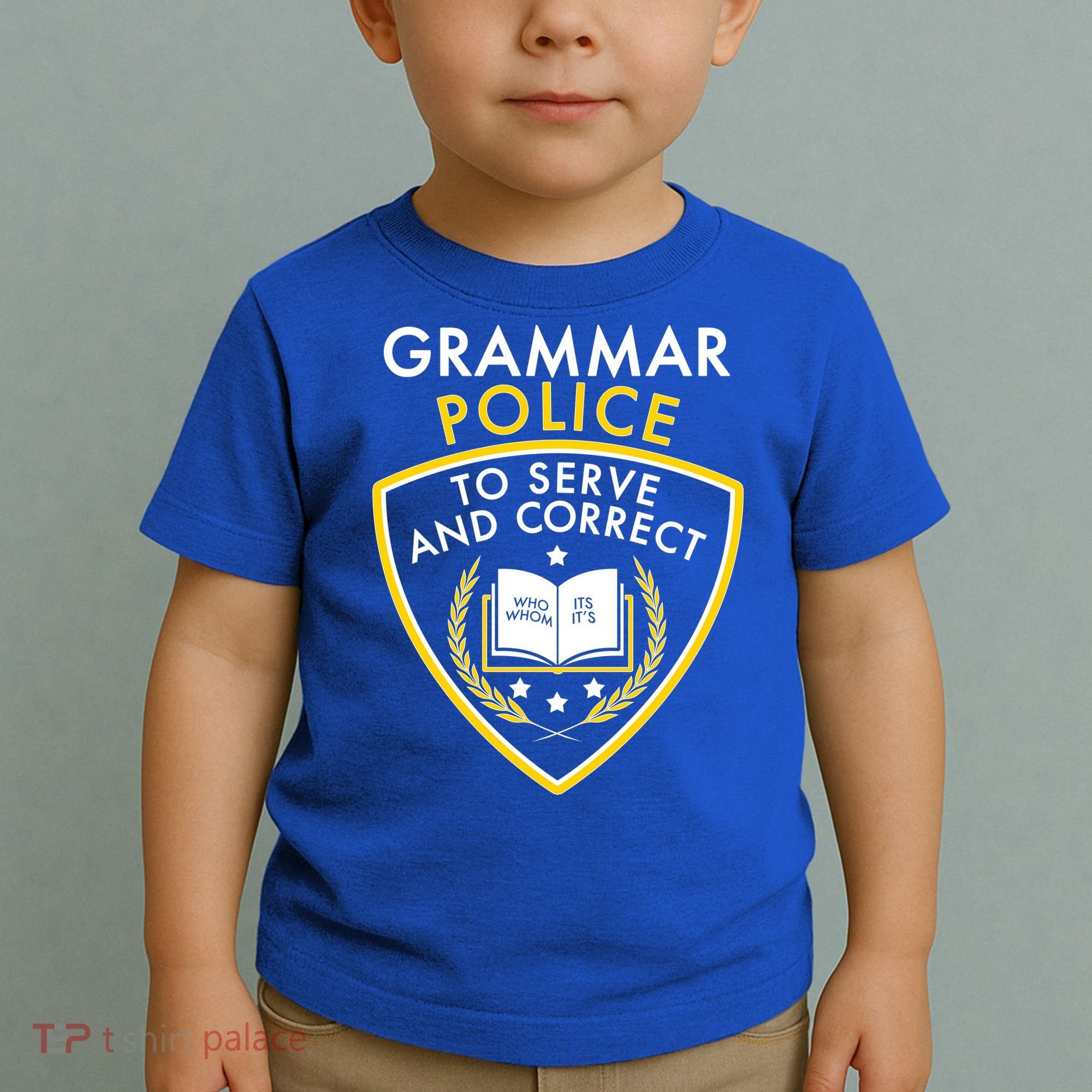 Grammar Police To Serve And Correct Funny Toddler T-Shirt