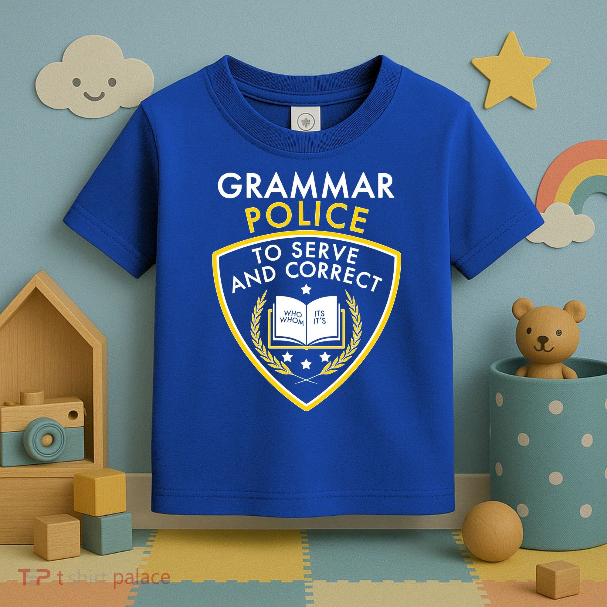 Grammar Police To Serve And Correct Funny Toddler T-Shirt
