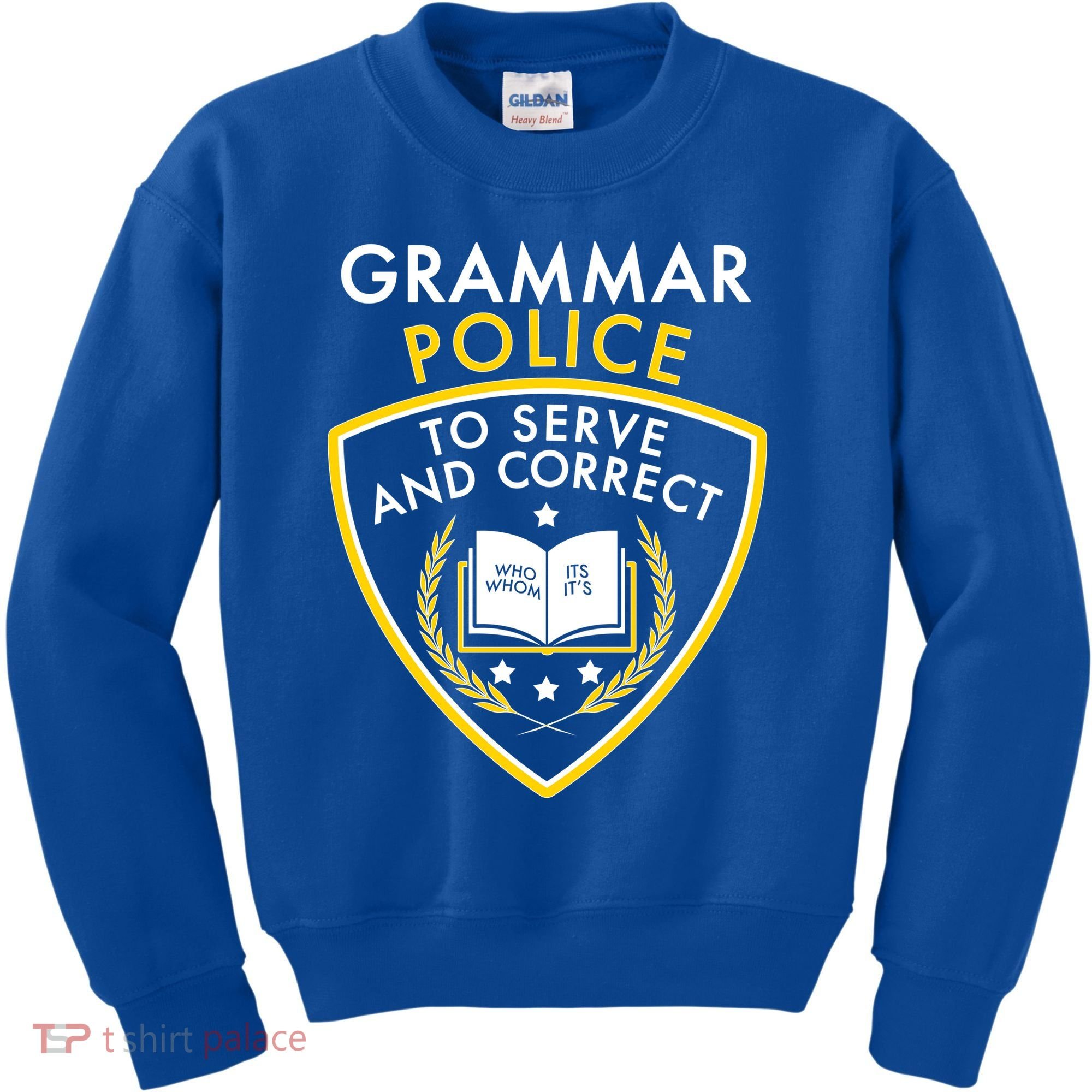 Grammar Police To Serve And Correct Funny Kids Sweatshirt