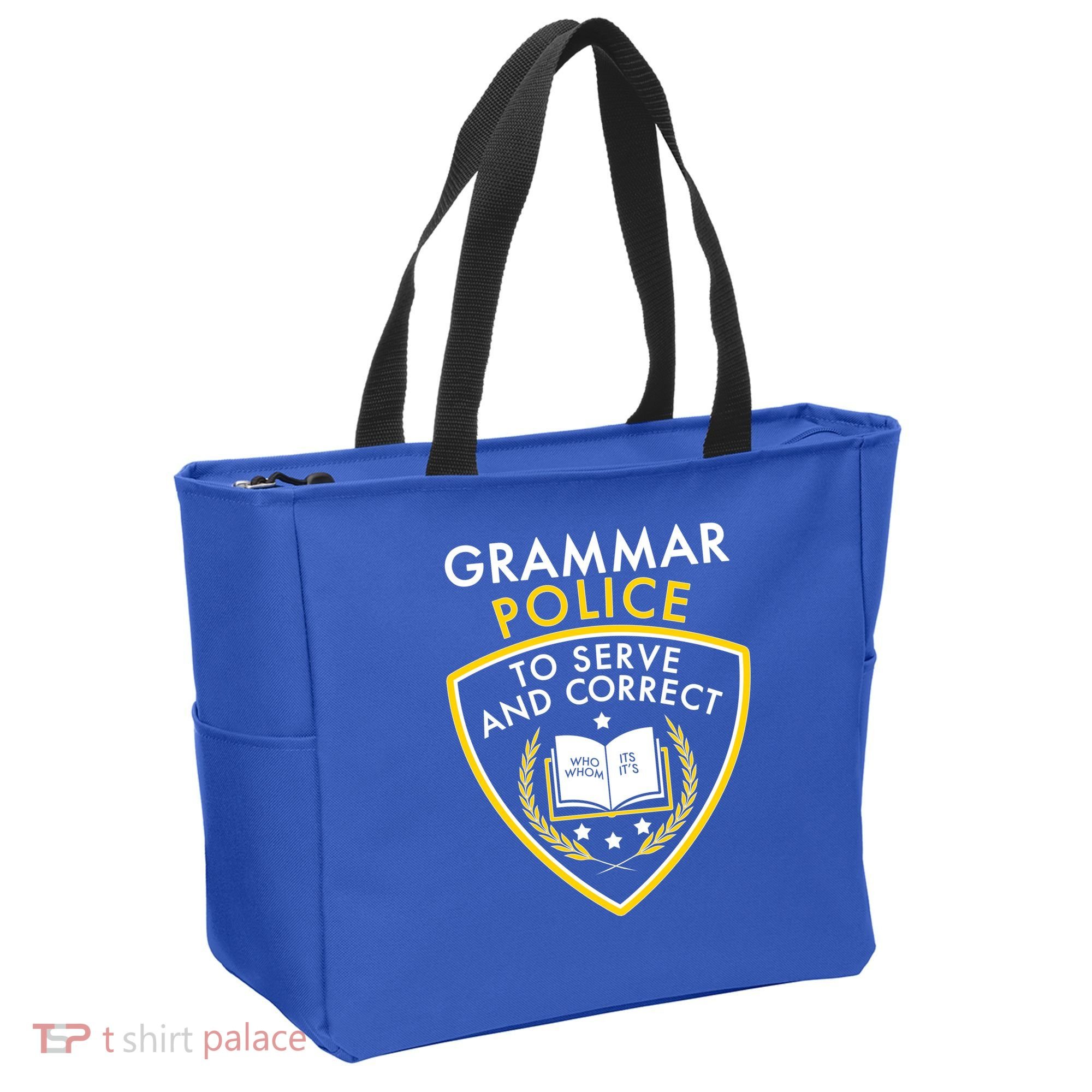 Grammar Police To Serve And Correct Funny Tote Bag