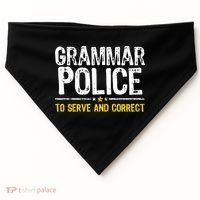 Grammar Police To Serve And Correct Funny Meme USA-Made Doggie Bandana thumb 0