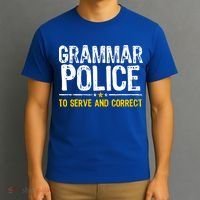 Grammar Police To Serve And Correct Funny Meme T-Shirt thumb 3