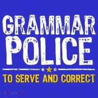 Grammar Police To Serve And Correct Funny Meme Mousepad thumb 1