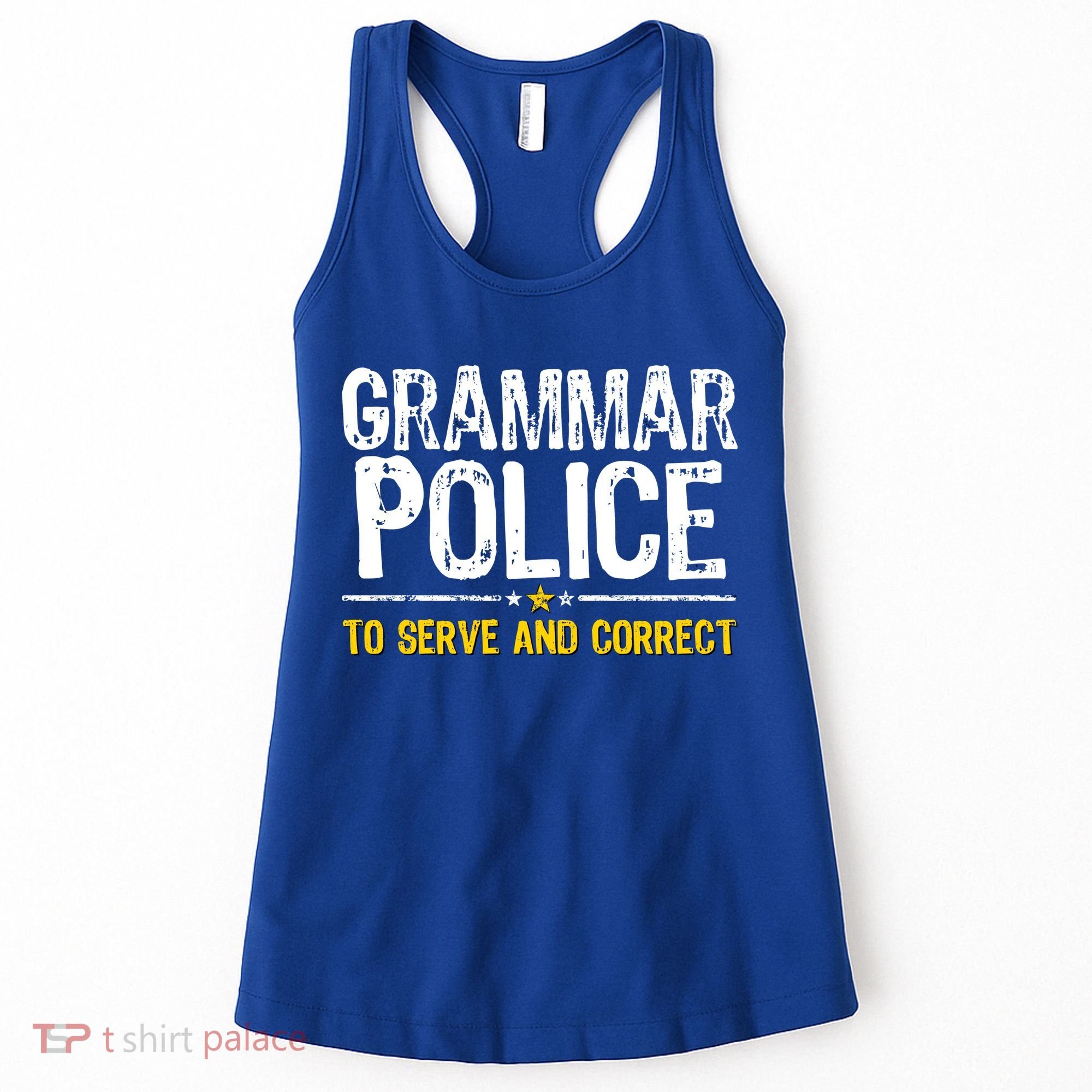 Grammar Police To Serve And Correct Funny Meme Women's Tank Top