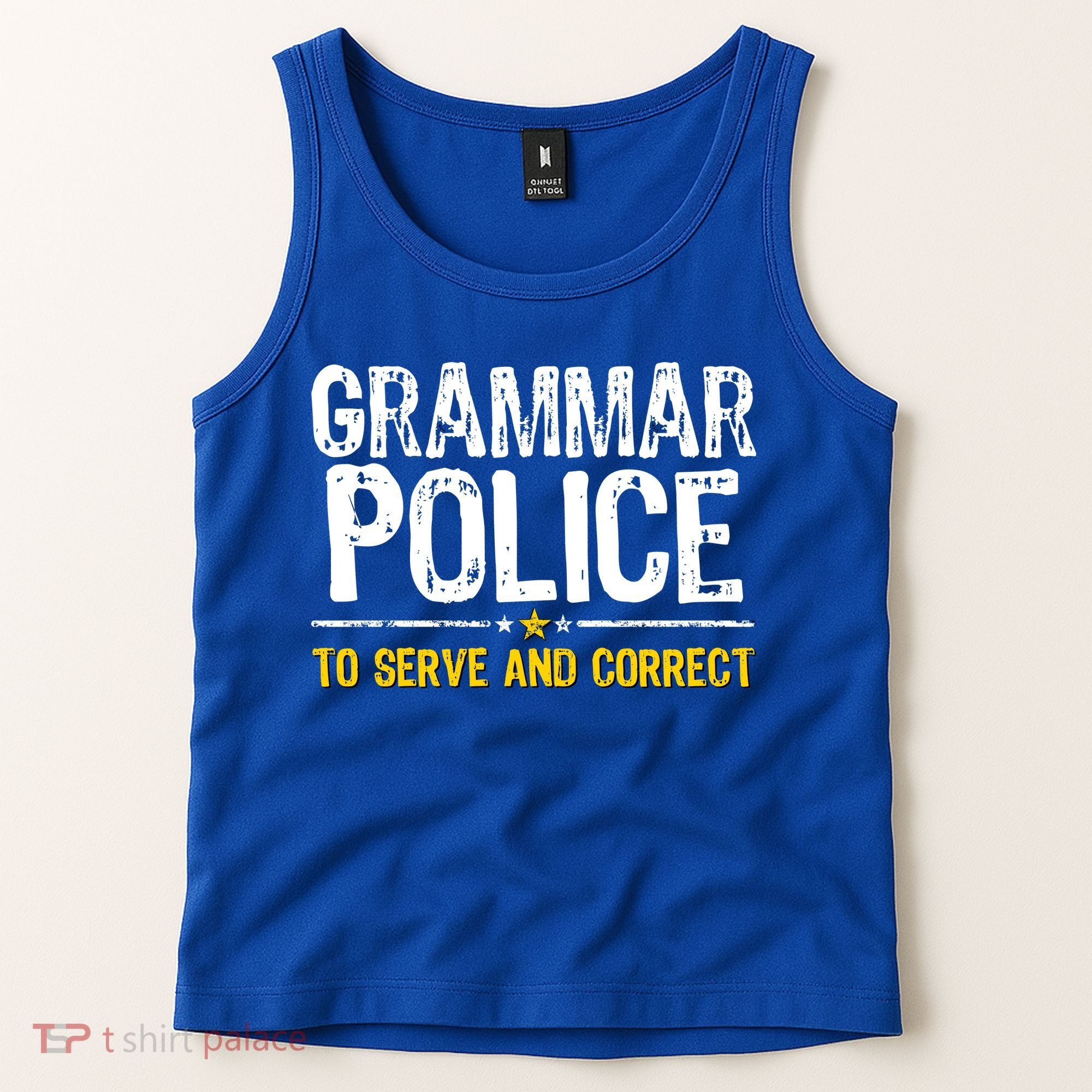 Grammar Police To Serve And Correct Funny Meme Tank Top