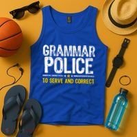 Grammar Police To Serve And Correct Funny Meme Tank Top thumb 4
