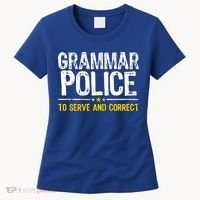 Grammar Police To Serve And Correct Funny Meme Women's T-Shirt thumb 0