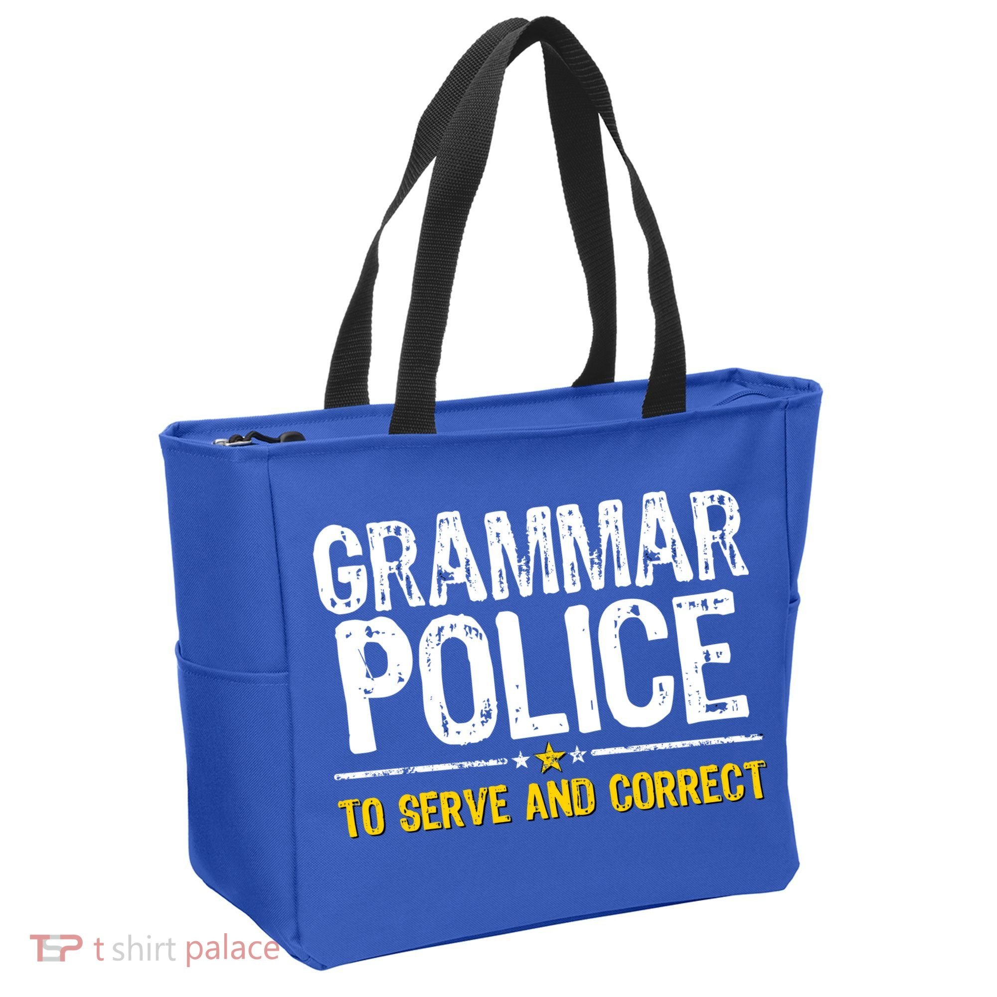 Grammar Police To Serve And Correct Funny Meme Tote Bag