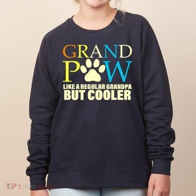 Grand Paw Like A Regular Grandpa But Cooler Women's Sweatshirt
