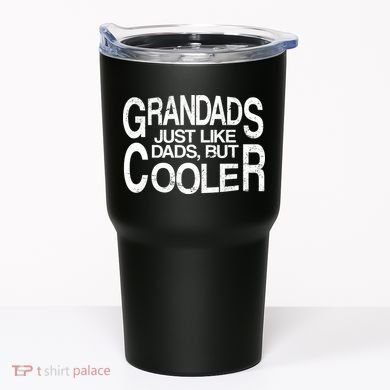 Grandads Just like Dad But Cooler Tumbler