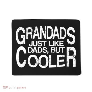 Grandads Just like Dad But Cooler Mousepad