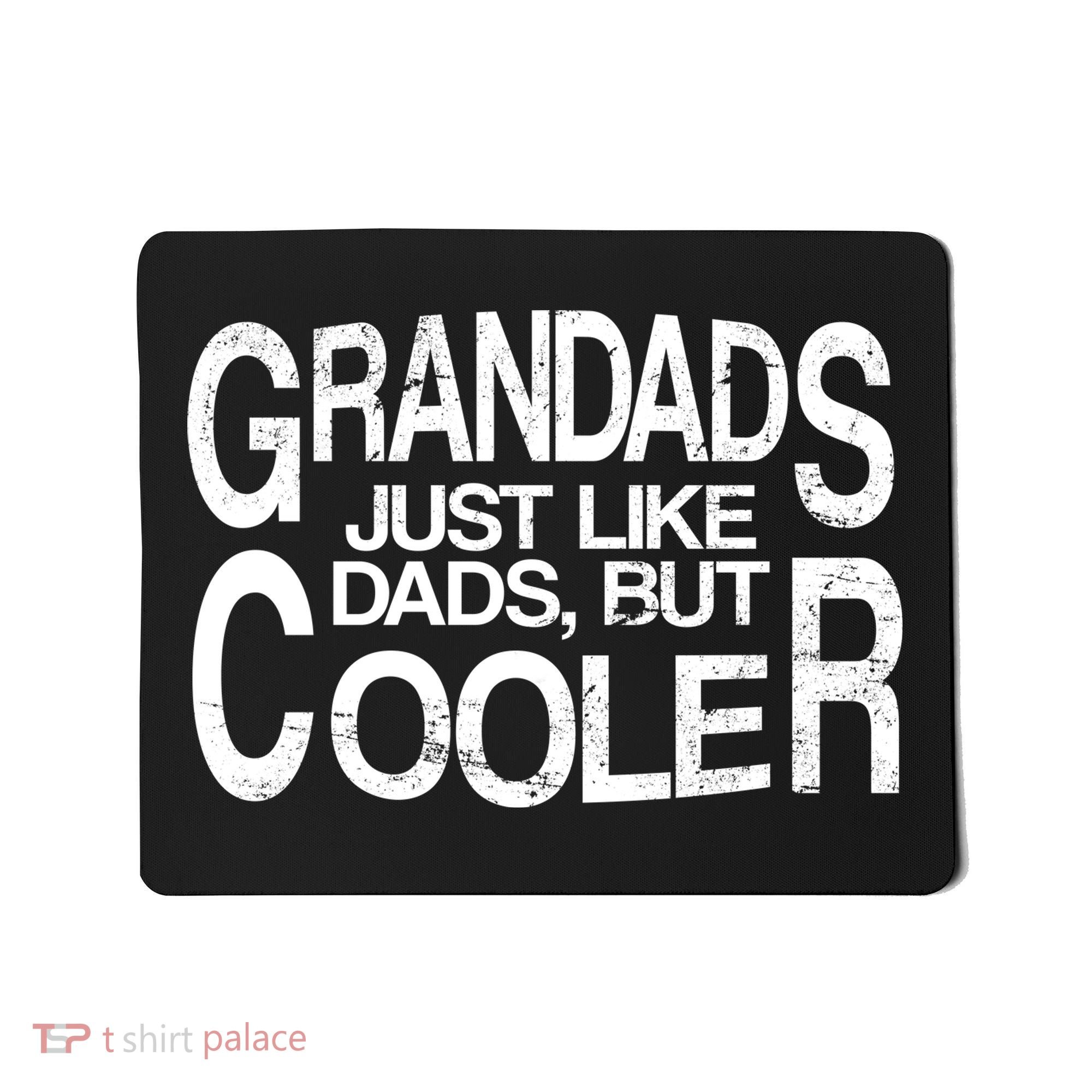 Grandads Just like Dad But Cooler Mousepad