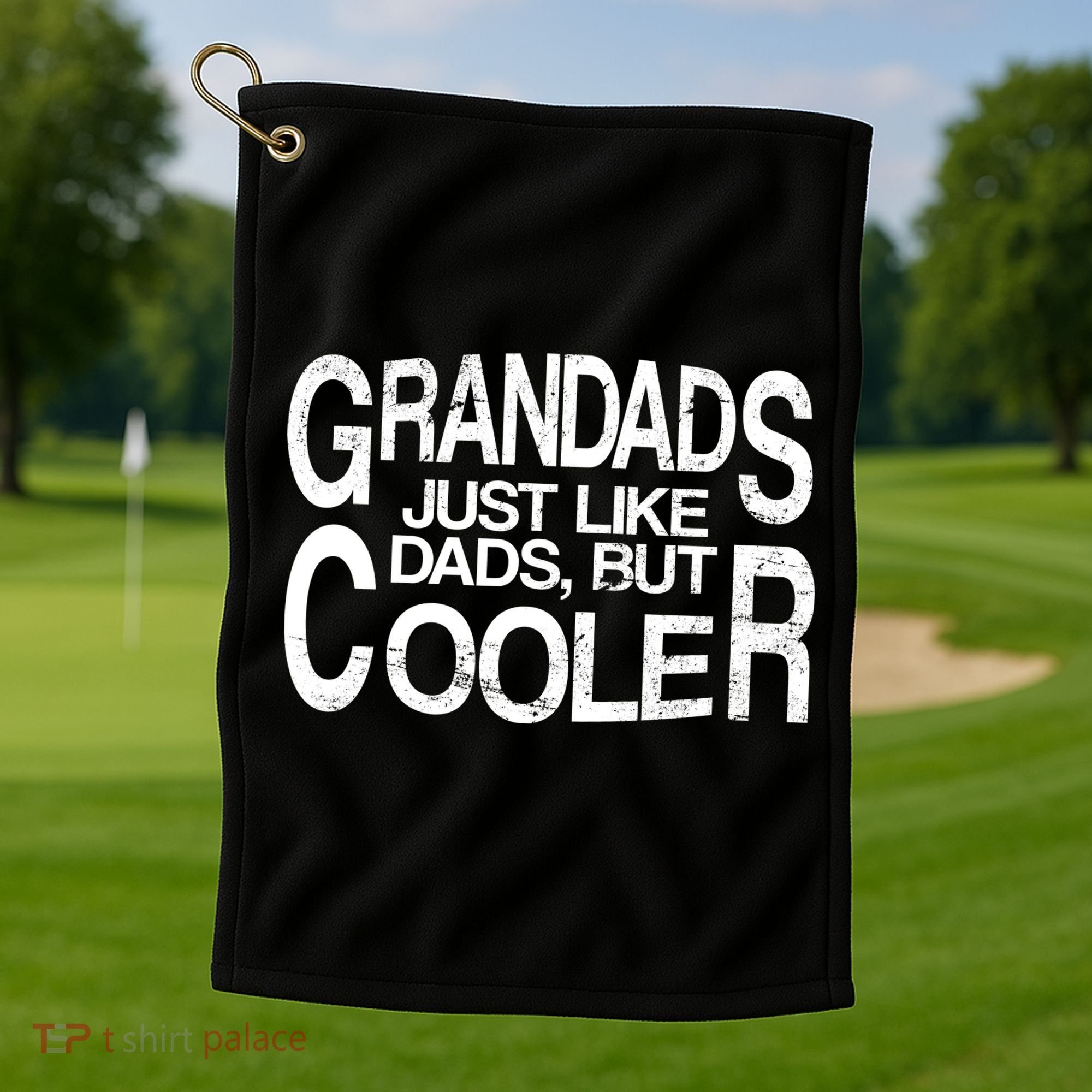 Grandads Just like Dad But Cooler Golf Towel