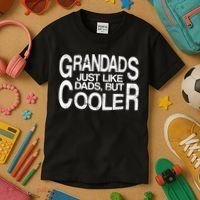 Grandads Just like Dad But Cooler Kids T-Shirt thumb 3