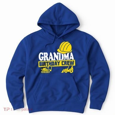 Grandma Birthday Crew Construction Party Hoodie