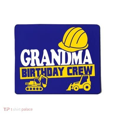 Grandma Birthday Crew Construction Party Mousepad