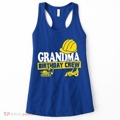 Grandma Birthday Crew Construction Party Women's Tank Top