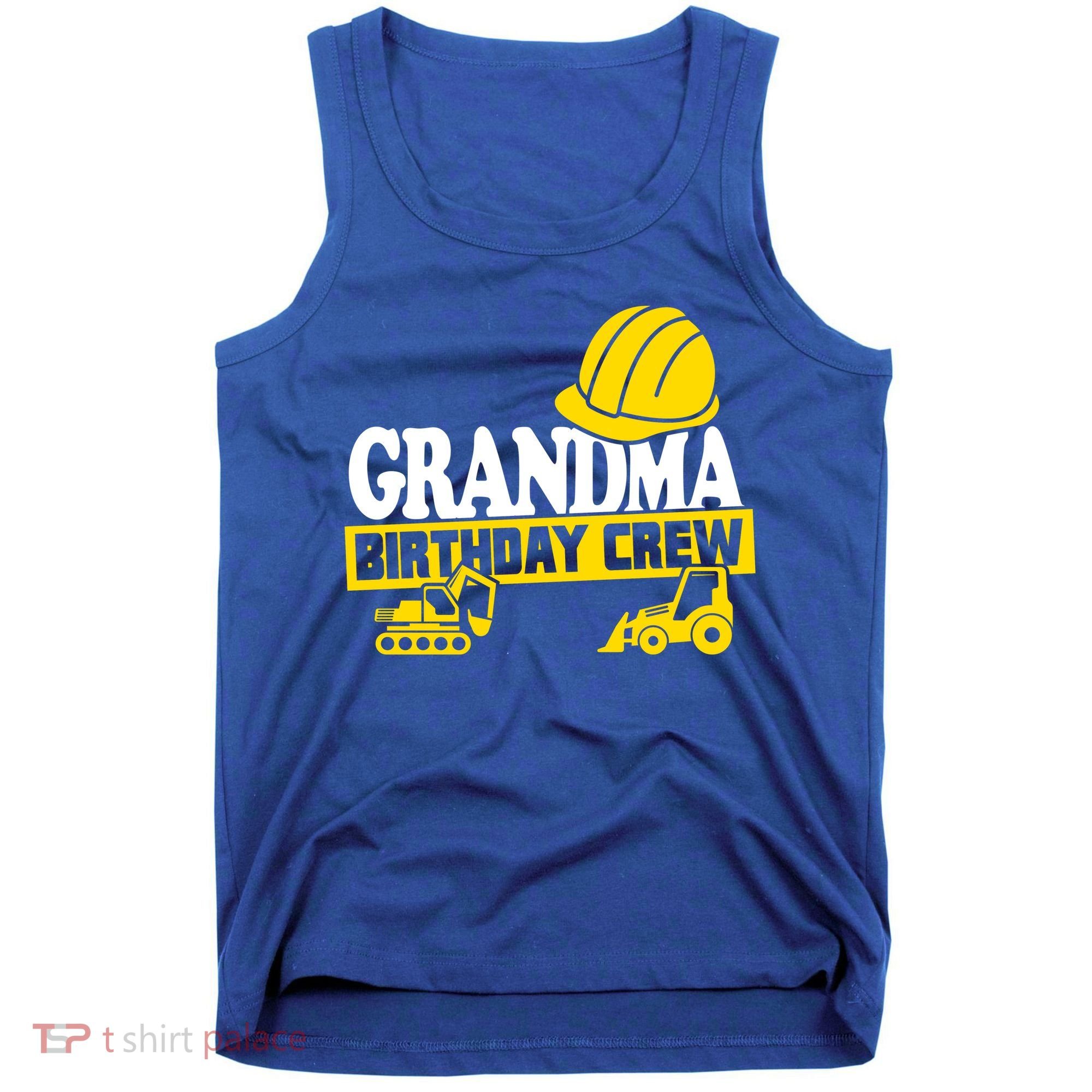 Grandma Birthday Crew Construction Party Tank Top