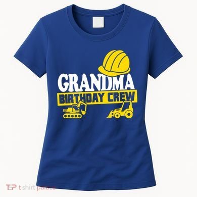 Grandma Birthday Crew Construction Party Women's T-Shirt